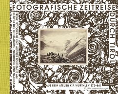 Fotografische Zeitreise durch Tirol - Hessenberger, Edith