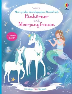 Mein großes Anziehpuppen-Stickerbuch: Einhörner und Meerjungfrauen - Watt, Fiona