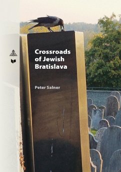 Crossroads of Jewish Bratislava - Salner, Peter