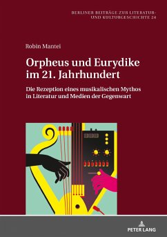 Orpheus und Eurydike im 21. Jahrhundert - Mantei, Robin