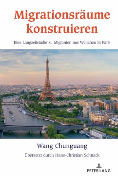 Migrationsräume konstruieren - Wang, Chunguang