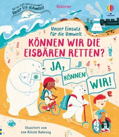 Unser Einsatz für die Umwelt: Können wir die Eisbären retten? - Daynes, Katie