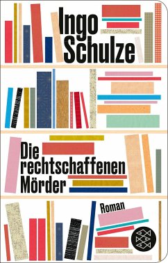 Die rechtschaffenen Mörder - Schulze, Ingo