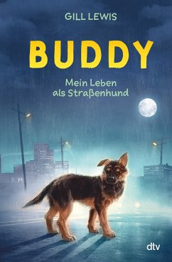 Buddy - Mein Leben als Straßenhund - Lewis, Gill