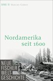 Nordamerika seit 1600 / Neue Fischer Weltgeschichte Bd.18