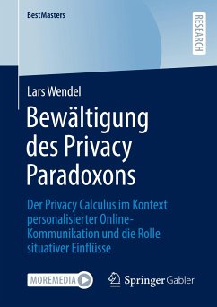 Bewältigung des Privacy Paradoxons - Wendel, Lars