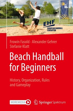 Beach Handball for Beginners - Fasold, Frowin;Gehrer, Alexander;Klatt, Stefanie