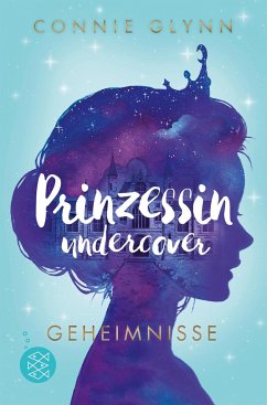 Geheimnisse / Prinzessin undercover Bd.1 - Glynn, Connie