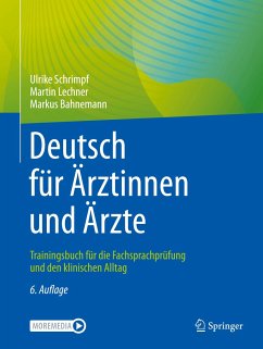 Deutsch für Ärztinnen und Ärzte - Schrimpf, Ulrike;Lechner, Martin;Bahnemann, Markus