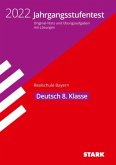 STARK Jahrgangsstufentest Realschule 2022 - Deutsch 8. Klasse - Bayern