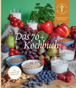 Das 70+ Kochbuch - Kerckhoff, Annette;Goderbauer, Bettina