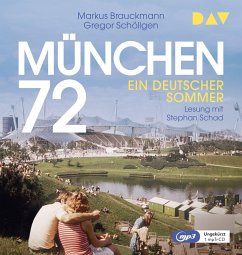 München 72. Ein deutscher Sommer - Brauckmann, Markus;Schöllgen, Gregor