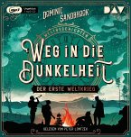 Weg in die Dunkelheit: Der Erste Weltkrieg / Weltgeschichte(n) Bd.3 (1 MP3-CD)