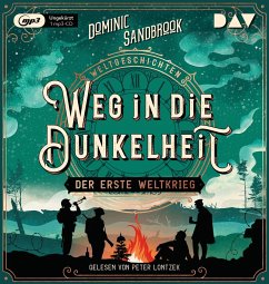 Weg in die Dunkelheit: Der Erste Weltkrieg / Weltgeschichte(n) Bd.3 (1 MP3-CD) - Sandbrook, Dominic