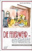 Die Feuerwehr - ein Gedicht