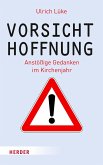 Vorsicht Hoffnung!