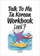 Talk To Me In Korean Workbook - Level 7 - Bild 1