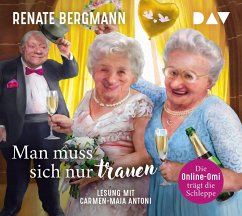 Man muss sich nur trauen / Online-Omi Bd.16 (4 Audio-CDs) - Bergmann, Renate