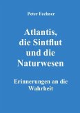 Atlantis, die Sintflut und die Naturwesen