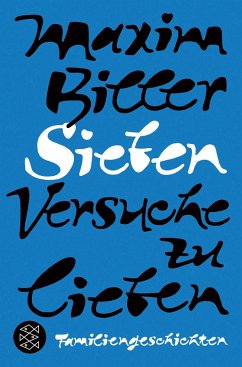 Sieben Versuche zu lieben - Biller, Maxim