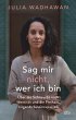 Sag mir nicht, wer ich bin - Bild 1