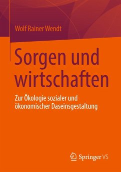 Sorgen und wirtschaften - Wendt, Wolf Rainer