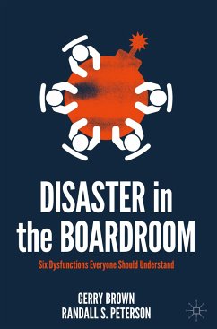 Disaster in the Boardroom - Brown, Gerry;Peterson, Randall S.