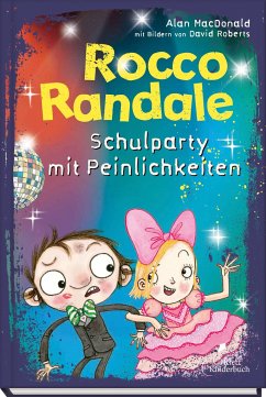 Schulparty mit Peinlichkeiten / Rocco Randale Bd.12 - Macdonald, Alan