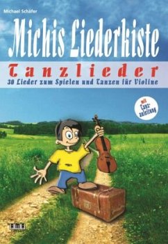 Michis Liederkiste: Tanzlieder für Violine - Schäfer, Michael