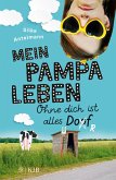 Ohne dich ist alles Dorf / Mein Pampaleben Bd.1 (eBook, ePUB)