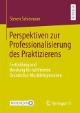 Perspektiven zur Professionalisierung des Praktizierens (eBook, PDF)