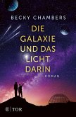 Die Galaxie und das Licht darin / Wayfarer Bd.4 (eBook, ePUB)