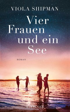 Vier Frauen und ein See (eBook, ePUB) - Shipman, Viola