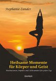 Heilsame Momente für Körper und Geist (eBook, ePUB)