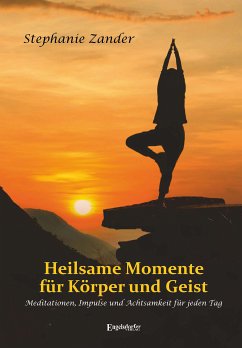 Heilsame Momente für Körper und Geist (eBook, ePUB) - Zander, Stephanie