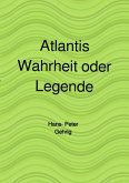 Atlantis, Wahrheit oder Legende (eBook, ePUB)