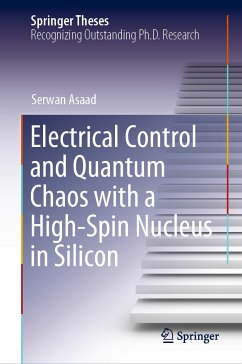 Electrical Control and Quantum Chaos with a High-Spin Nucleus in Silicon (eBook, PDF) - Asaad, Serwan