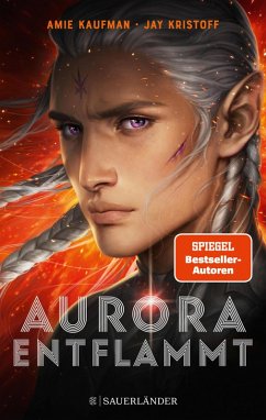Aurora entflammt / Aurora Rising Bd.2 (eBook, ePUB) - Kaufman, Amie; Kristoff, Jay