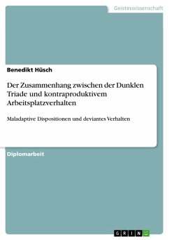 Der Zusammenhang zwischen der Dunklen Triade und kontraproduktivem Arbeitsplatzverhalten (eBook, PDF)