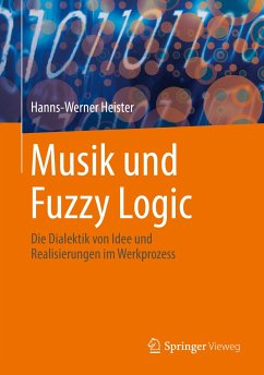 Musik und Fuzzy Logic (eBook, PDF) - Heister, Hanns-Werner