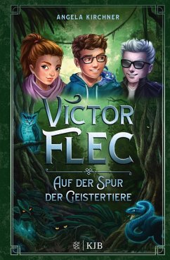 Auf der Spur der Geistertiere / Victor Flec Bd.2 (eBook, ePUB) - Kirchner, Angela