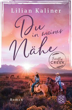 Du in meiner Nähe / Firefly Creek Bd.3 (eBook, ePUB) - Kaliner, Lilian