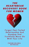 The Heartbreak Recovery Book For Women (eBook, ePUB)