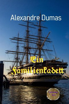Ein Familienkadett (eBook, ePUB) - Dumas d. Ä., Alexandre