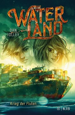 Krieg der Fluten / Waterland Bd.4 (eBook, ePUB) - Jolley, Dan