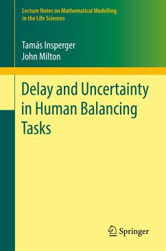 Delay and Uncertainty in Human Balancing Tasks (eBook, PDF) - Insperger, Tamás; Milton, John