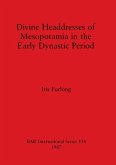 Divine Headdresses of Mesopotamia in the Early Dynastic Period
