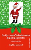 Et si je vous offrais des coups de pelle pour Noël ?