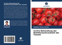 Invitro-Behandlung der Blattfleckenkrankheit der Tomate - Kumar, Sahukari Pavan