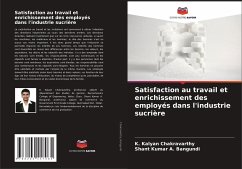 Satisfaction au travail et enrichissement des employés dans l'industrie sucrière - Chakravarthy, K. Kalyan;Bangundi, Shant Kumar A.
